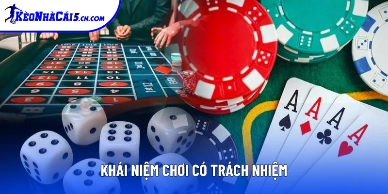 Khái niệm hành vi chơi có trách nhiệm Khái niệm hành vi chơi có trách nhiệm