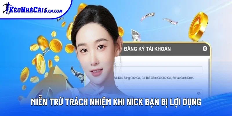 Cá nhân được miễn trừ khi nick bị lợi dụng